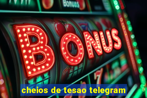 cheios de tesao telegram